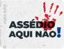 Denuncie assédio